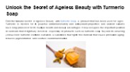 Unlock the Secret of Ageless Beauty with Turmeric Soap