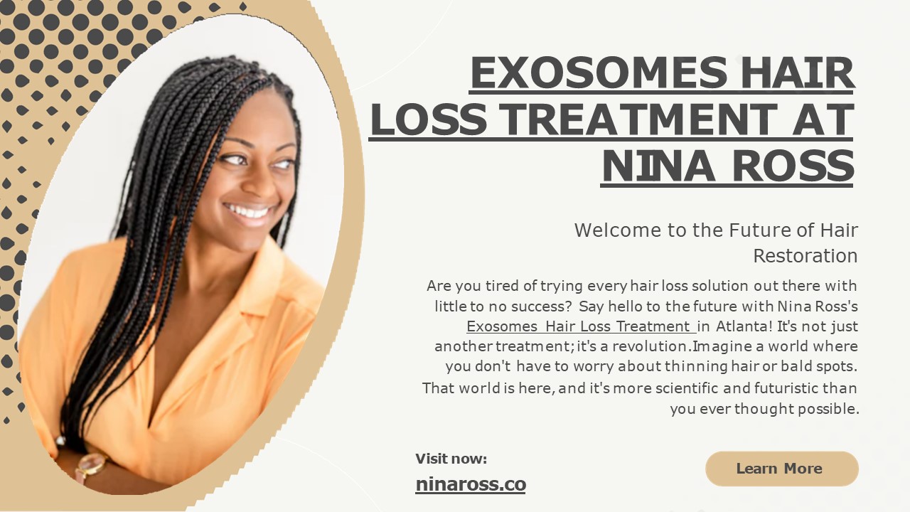 Exosomes Hair Loss Treatment at Nina Ross