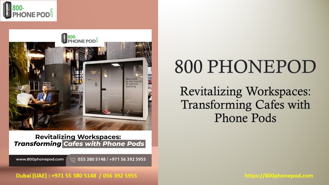 Revitalizing Workspaces: Transforming Cafes with Phone Pods (1)