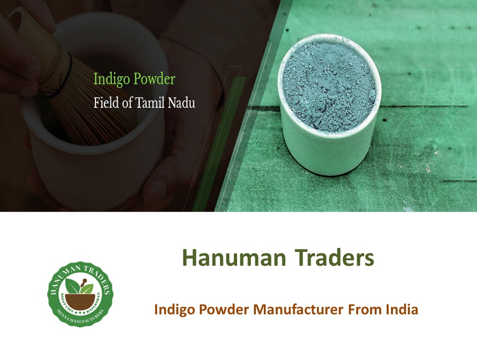 Indigo Powder Manufacturer India - Hanuman Traders