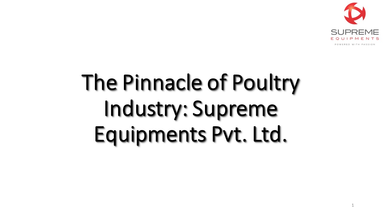 The Pinnacle of Poultry Industry: Supreme Equipments Pvt. Ltd