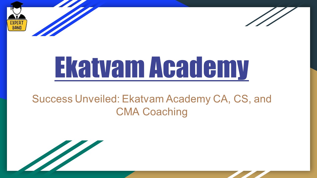 Success Unveiled: Ekatvam Academy CA, CS, and CMA Coaching