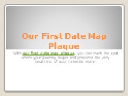Our First Date Map Plaque