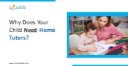 Why Does Your Child Need Home Tutors?