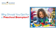 Why Should You Opt For a Preschool Brampton?