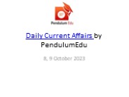 Latest Current Affairs from PendulumEdu on 9th October 2023