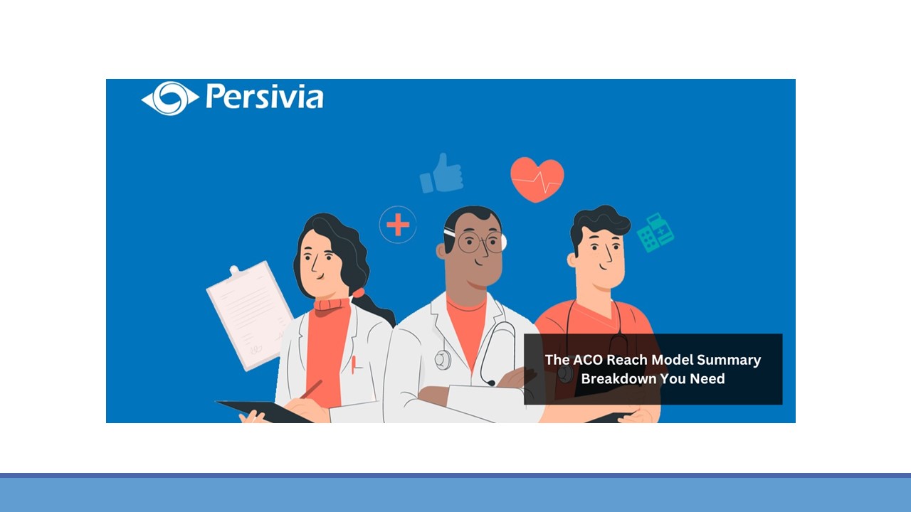 The ACO Reach Model Summary Breakdown You Need