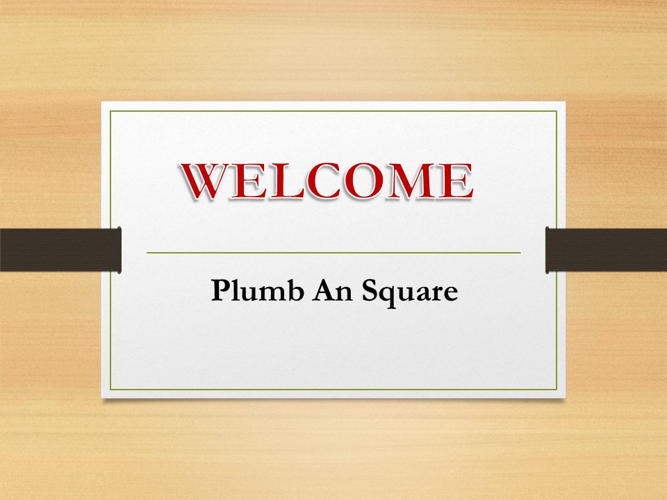 Plumb An Square