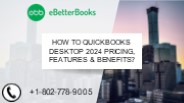 QuickBooks Desktop 2024 Latest Features, Pricing and Benefits