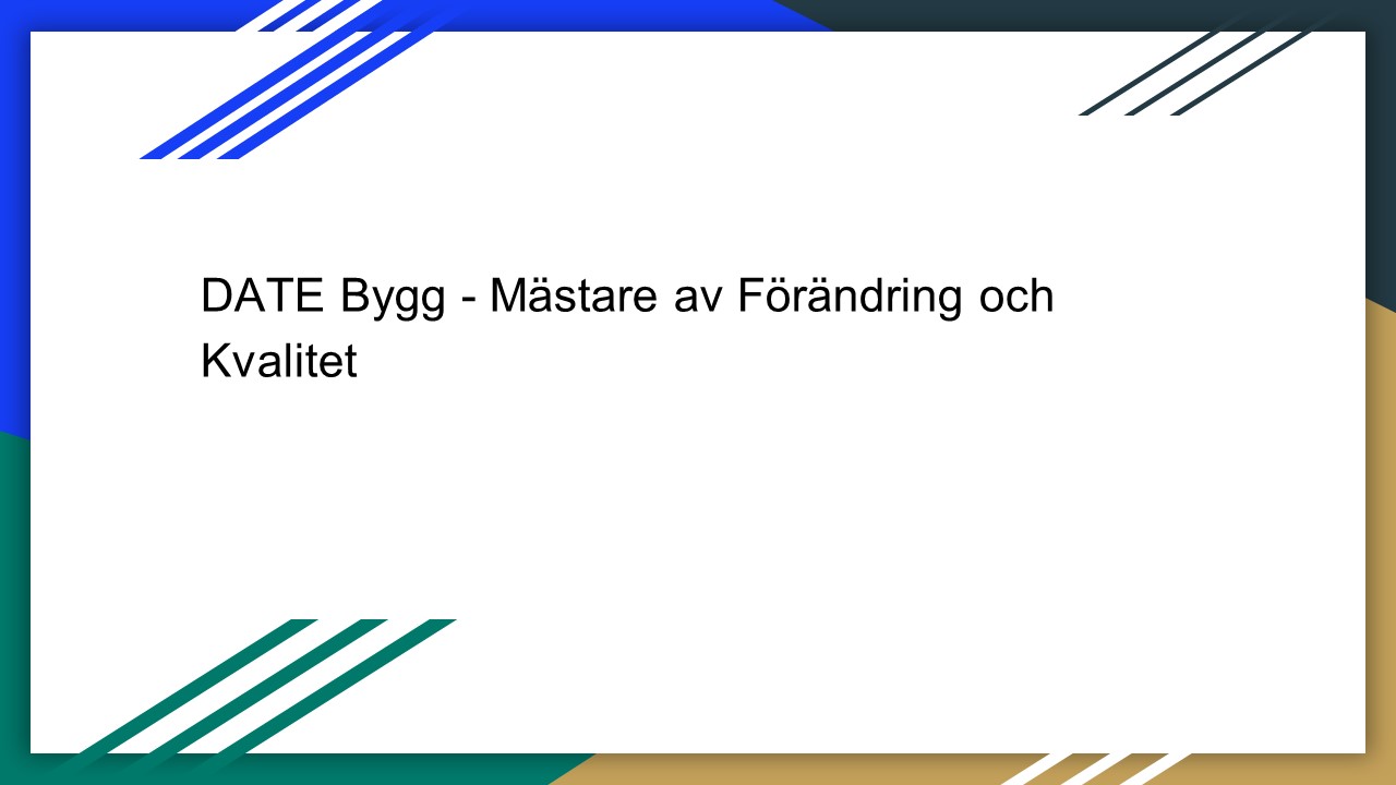 DATE Bygg - Mästare av Förändring och Kvalitet
