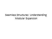 Seamless Structures: Understanding Modular Expansion