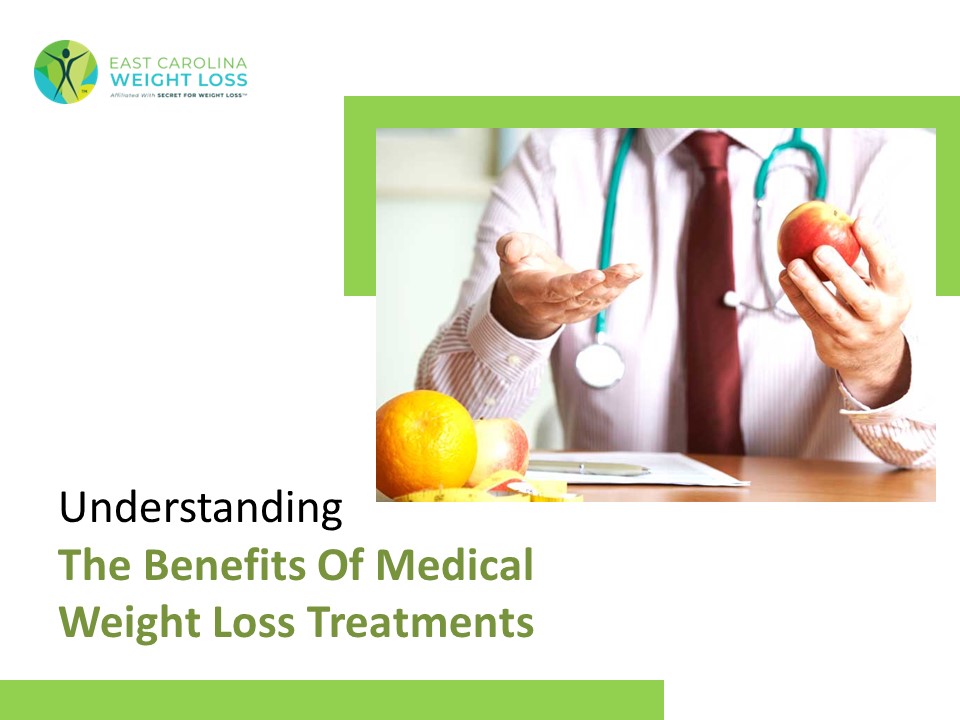 Understanding The Benefits Of Medical Weight Loss Treatments