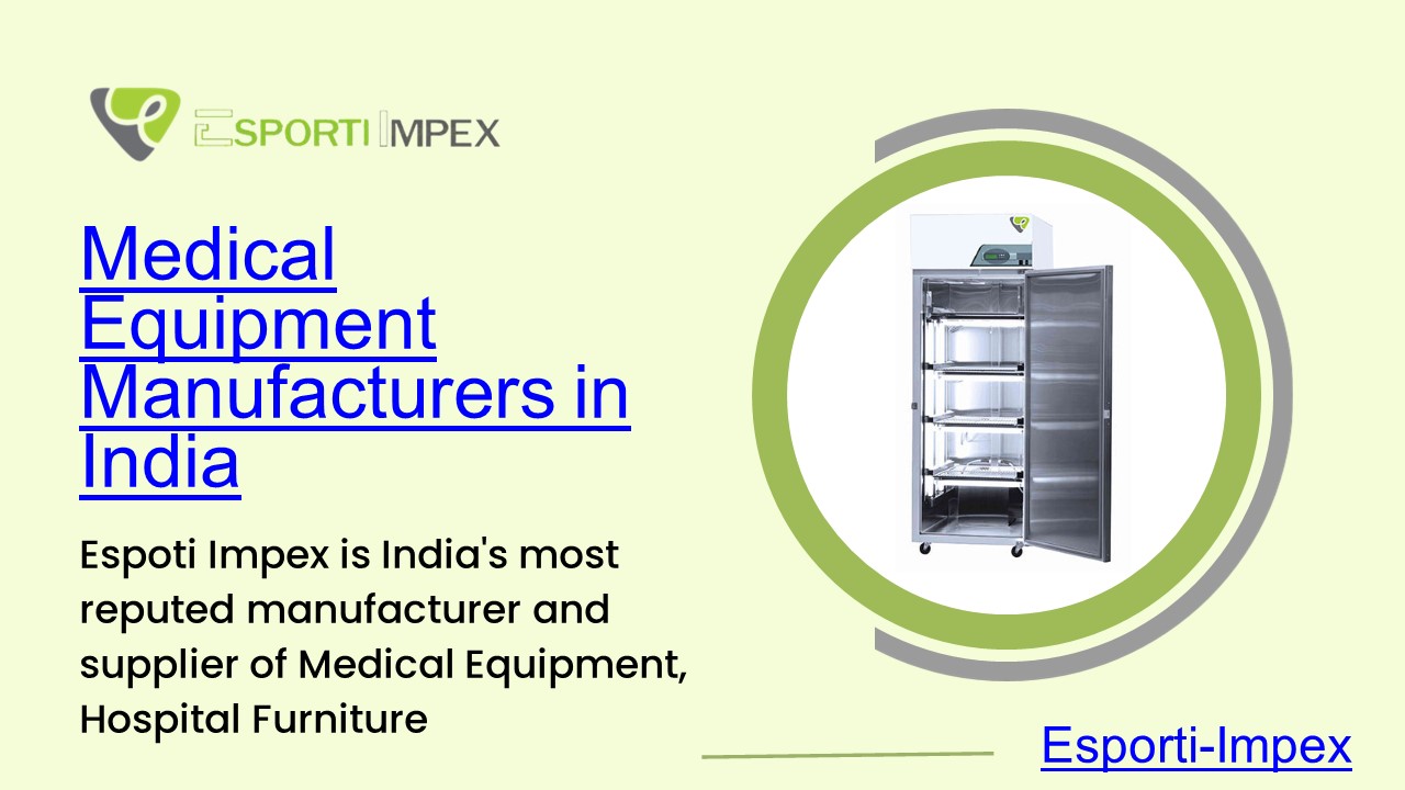 Medical Equipment Manufacturers in India | Esporti Impex