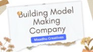 Top Architectural Building Model Making Company in India