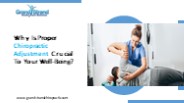 Why Is Proper Chiropractic Adjustment Crucial To Your Well-Being?