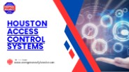 Cultivating Security Access Control Systems In Houston