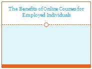 The Benefits of Online Courses for Employed Individuals