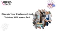 Elevate Your Restaurant Staff Training With spoon.tech