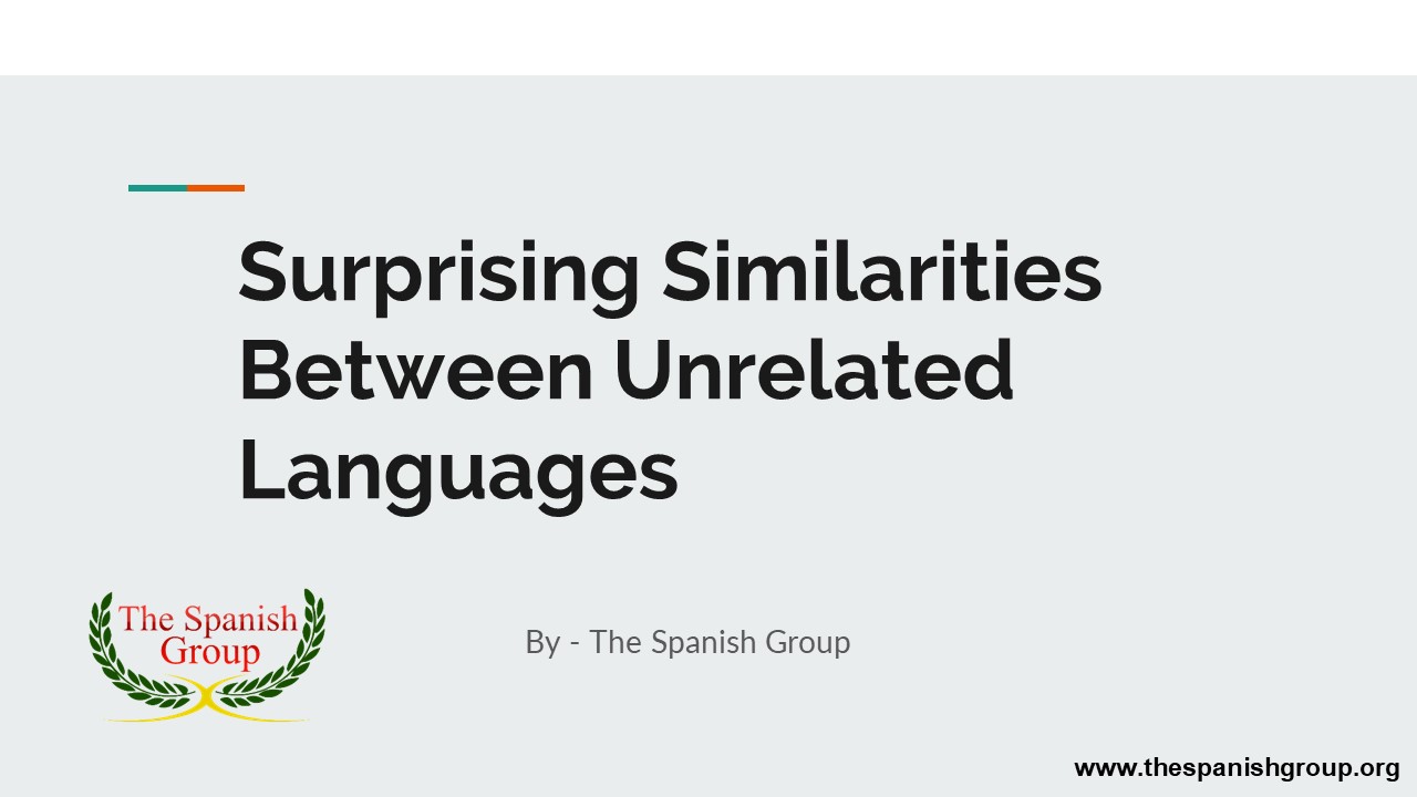 Surprising Similarities Between Unrelated Languages