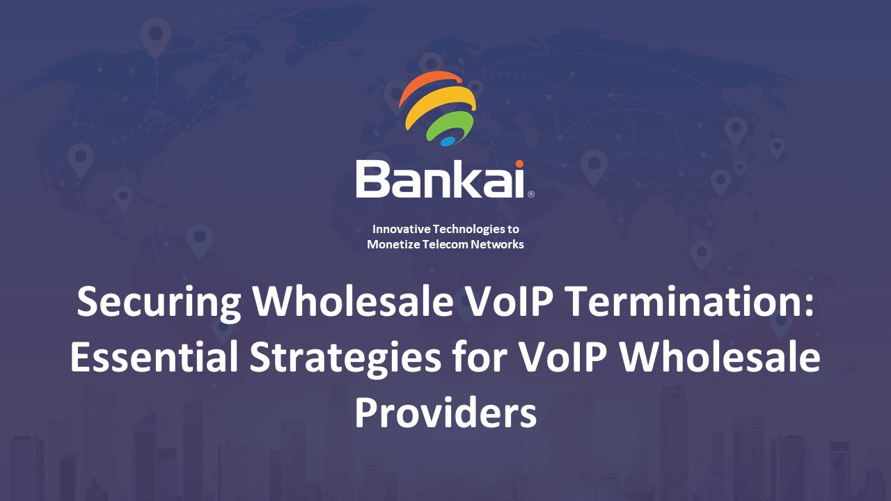 Securing Wholesale VoIP Termination: Vital Strategies