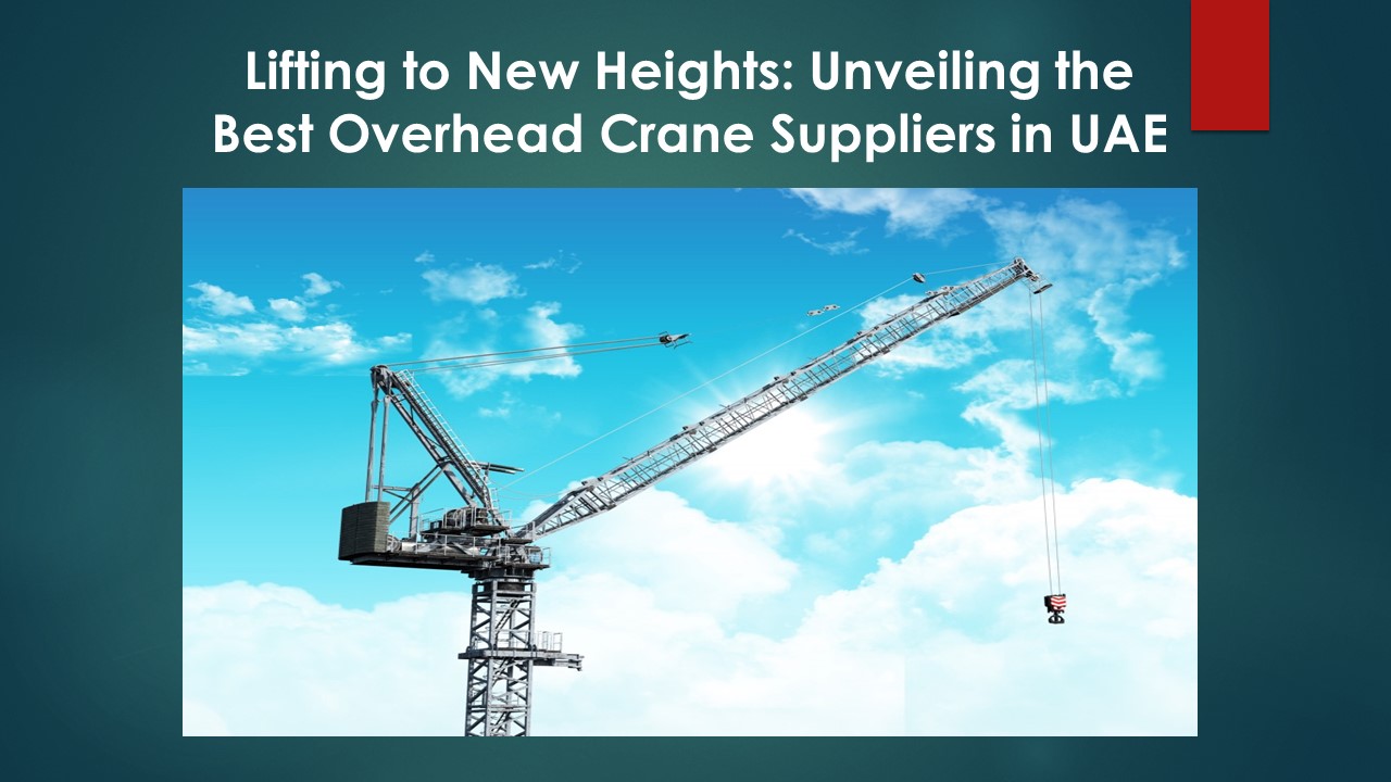 PPT Lifting to New Heights Unveiling the Best Overhead Crane
