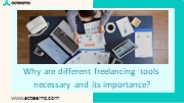 Why are different freelancing tools necessary and important?