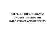 PREPARE FOR 13+ EXAMS