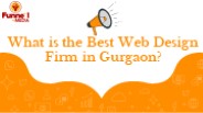 What is the Best Web Design Firm in Gurgaon?