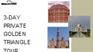 3-Day Private Golden Triangle Tour