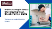 Drain Cleaning in Kansas City: Ensuring Clean, Smooth-Flowing Drains