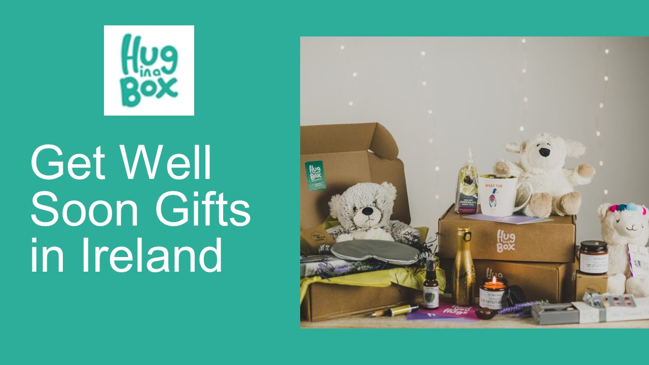 Get Well Soon Gifts in Ireland