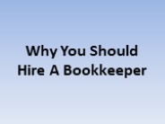 Why You Should Hire A Bookkeeper