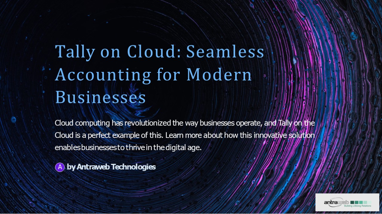 Tally On Cloud: The Future Of Seamless Accounting In The Digital Age