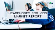 Headphones for Kids Market Report