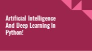 Artificial Intelligence And Deep Learning In Python! PowerPoint PPT Presentation