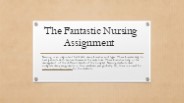 The Fantastic Nursing Assignment