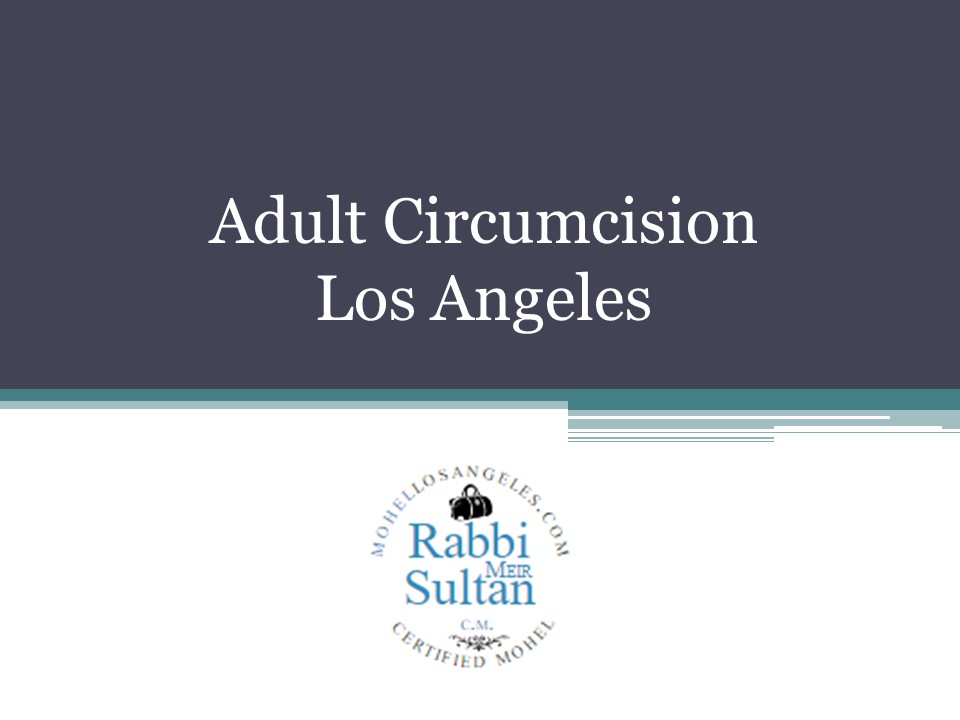Adult Circumcision Los Angeles - www.mohellosangeles.com
