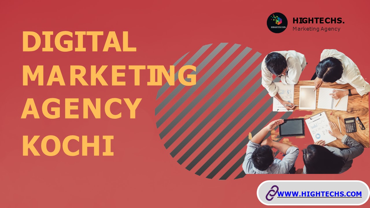Digital Marketing Agency In Kochi-Hightechs