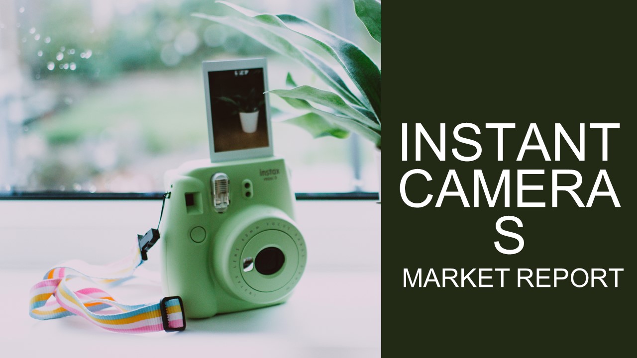 Instant Cameras Market Report 2023