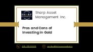 Pros and Cons of Investing in Gold