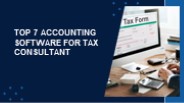 Top 7 Accounting Software for Tax Consultant