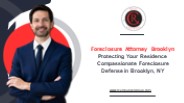 Foreclosure Attorney Brooklyn: Your Home's Protector