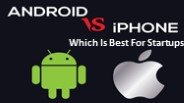 Android Vs IOS Which Is Best For Startups