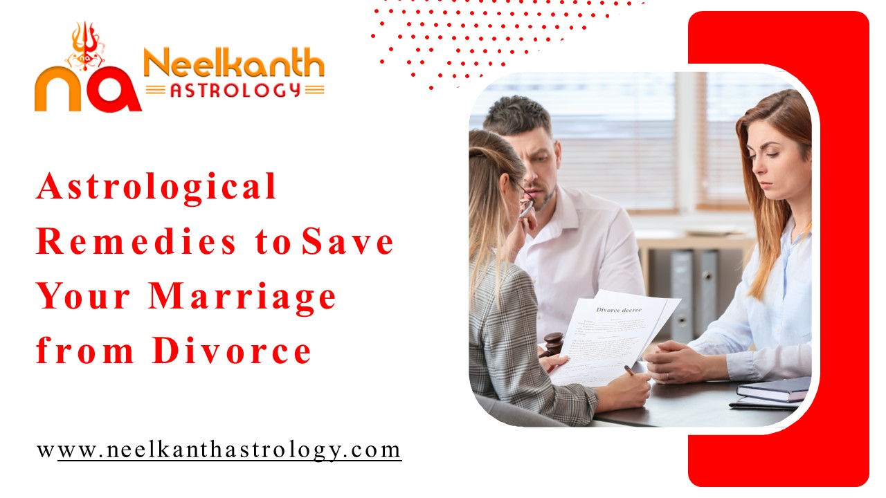 Astrological Remedies to Save Your Marriage from Divorce
