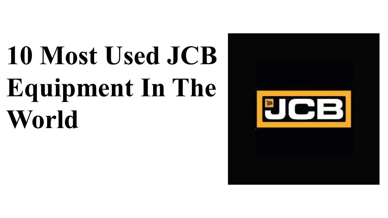 10 most used jcb equipment in the world