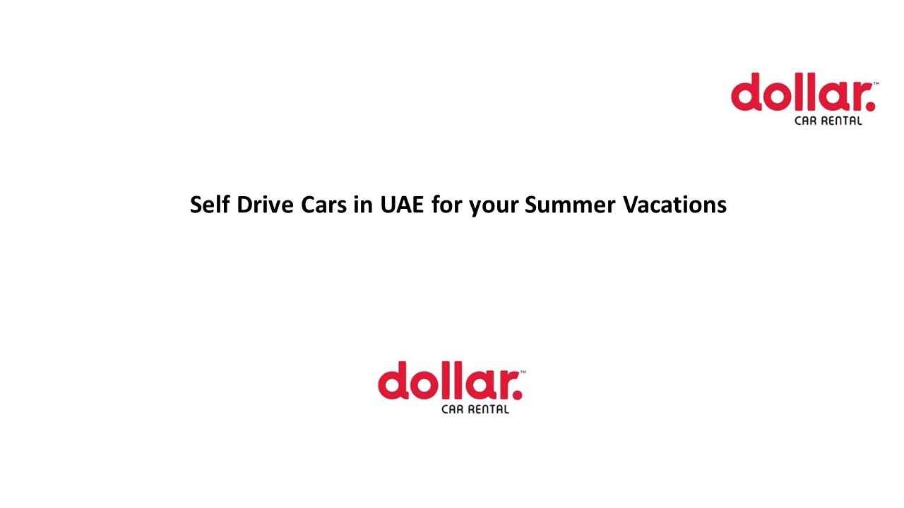 Self Drive Cars in UAE for your Summer Vacations
