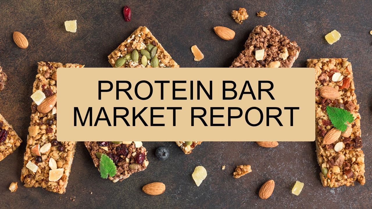 PPT Protein Bar Market Report 2023 PowerPoint presentation free to