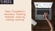 Neev Foundation's Innovative Teaching Methods: Inspiring Lifelong Learning