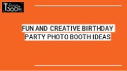 FUN AND CREATIVE BIRTHDAY PARTY PHOTO BOOTH IDEAS