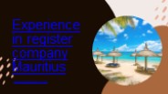 Experience in register company Mauritius